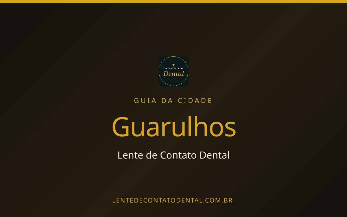 Quanto Custa Lente de Contato Dental em Guarulhos? Preço por Dente em 2026