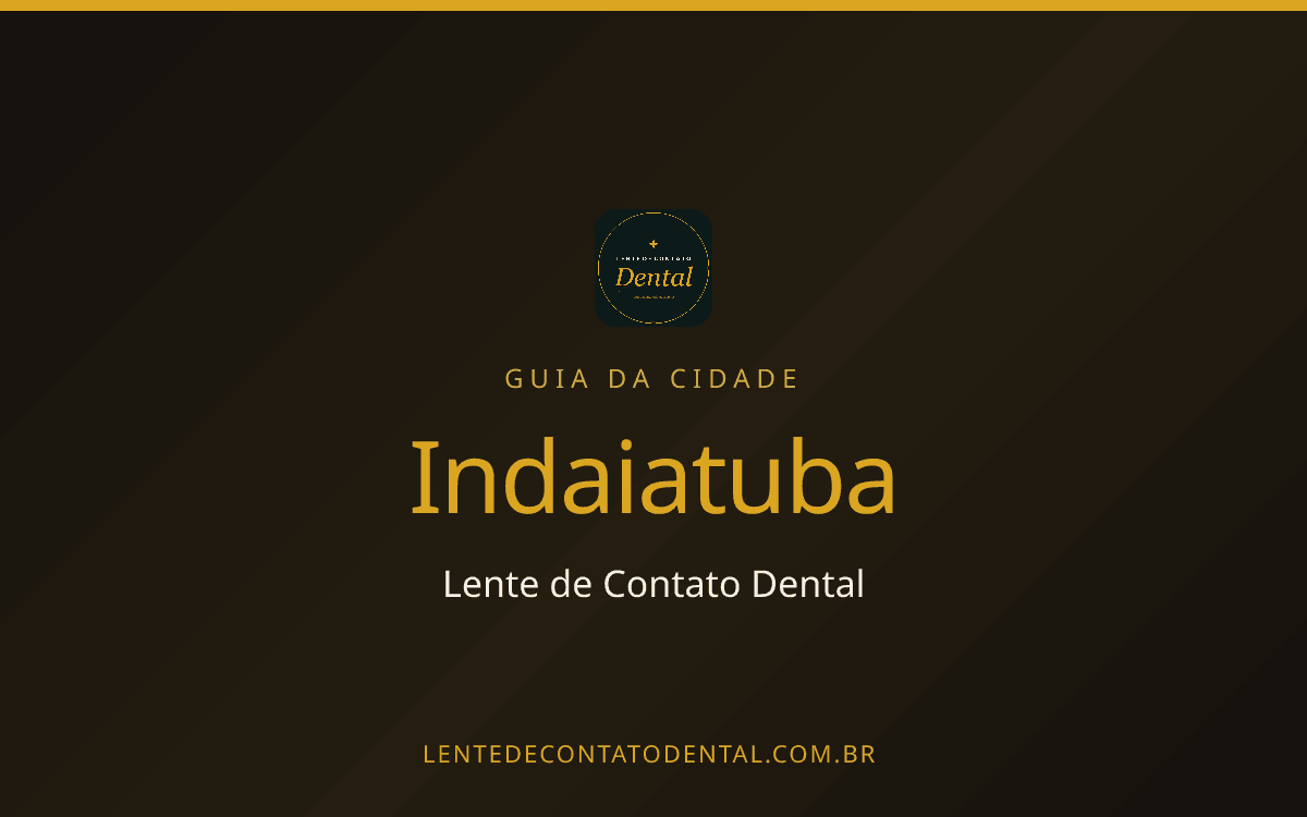 Quanto Custa Lente de Contato Dental em Indaiatuba? Preço por Dente em 2026