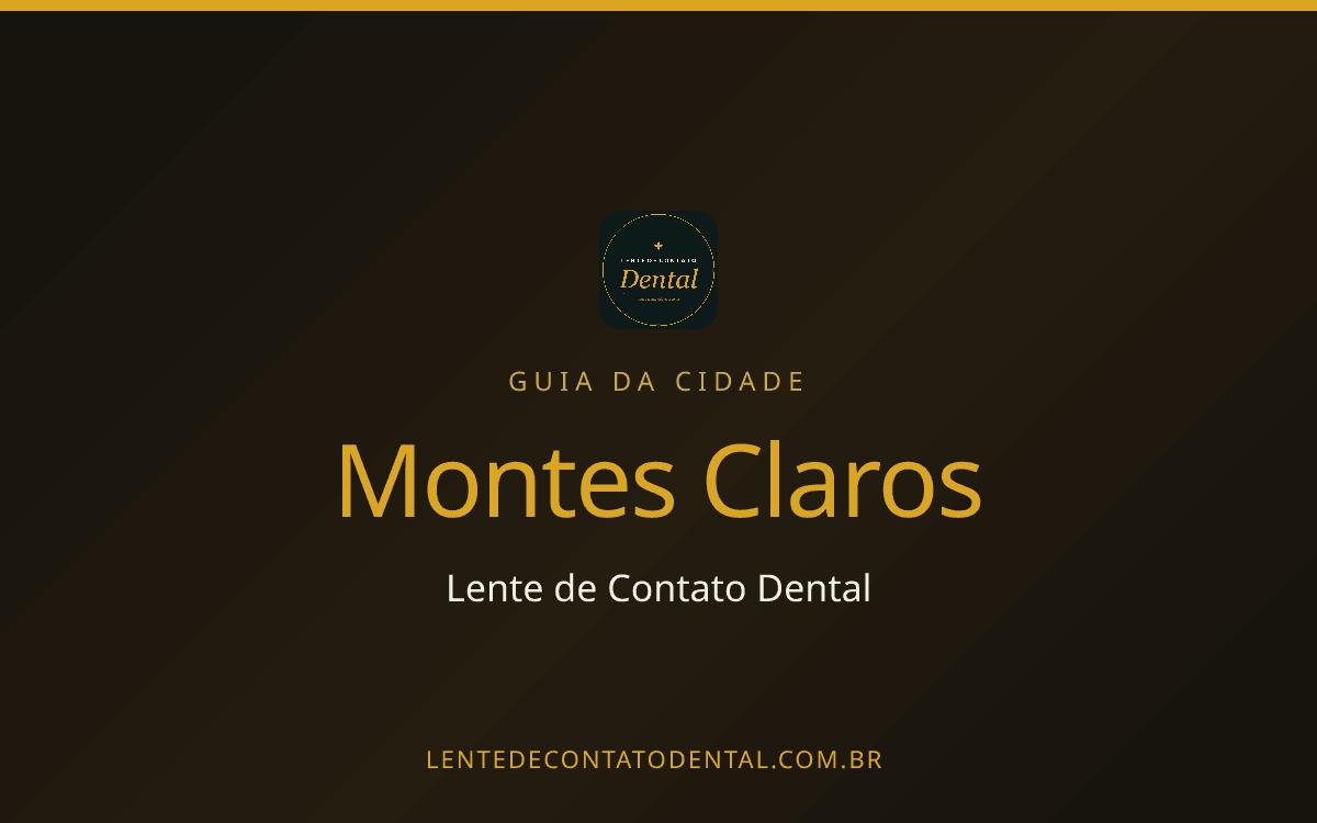 Quanto Custa Lente de Contato Dental em Montes Claros? Preço por Dente em 2026