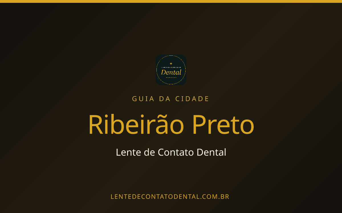 Quanto Custa Lente de Contato Dental em Ribeirão Preto? Preço por Dente em 2026