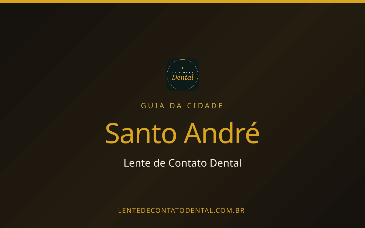 Quanto Custa Lente de Contato Dental em Santo André? Preço por Dente em 2026