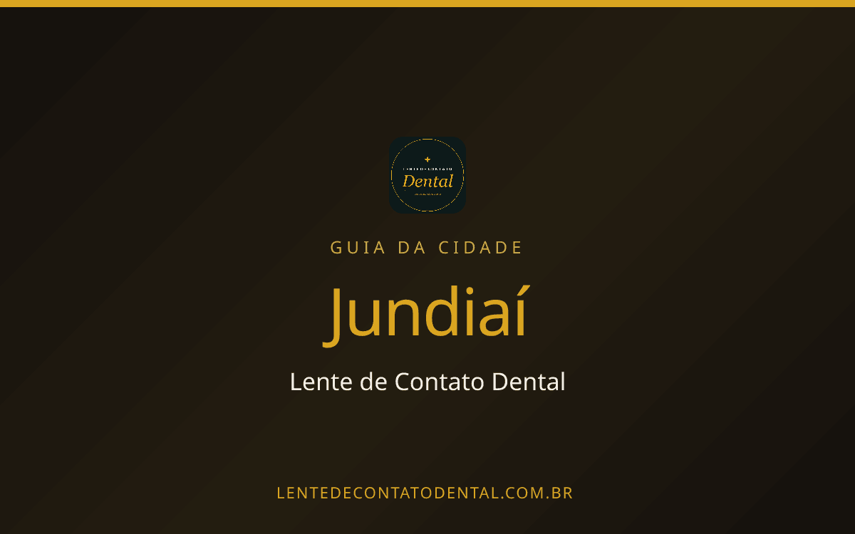 Quanto Custa Lente de Contato Dental em Jundiaí? Preço por Dente em 2026