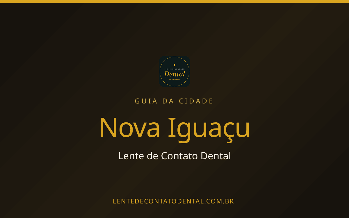 Quanto Custa Lente de Contato Dental em Nova Iguaçu? Preço por Dente em 2026